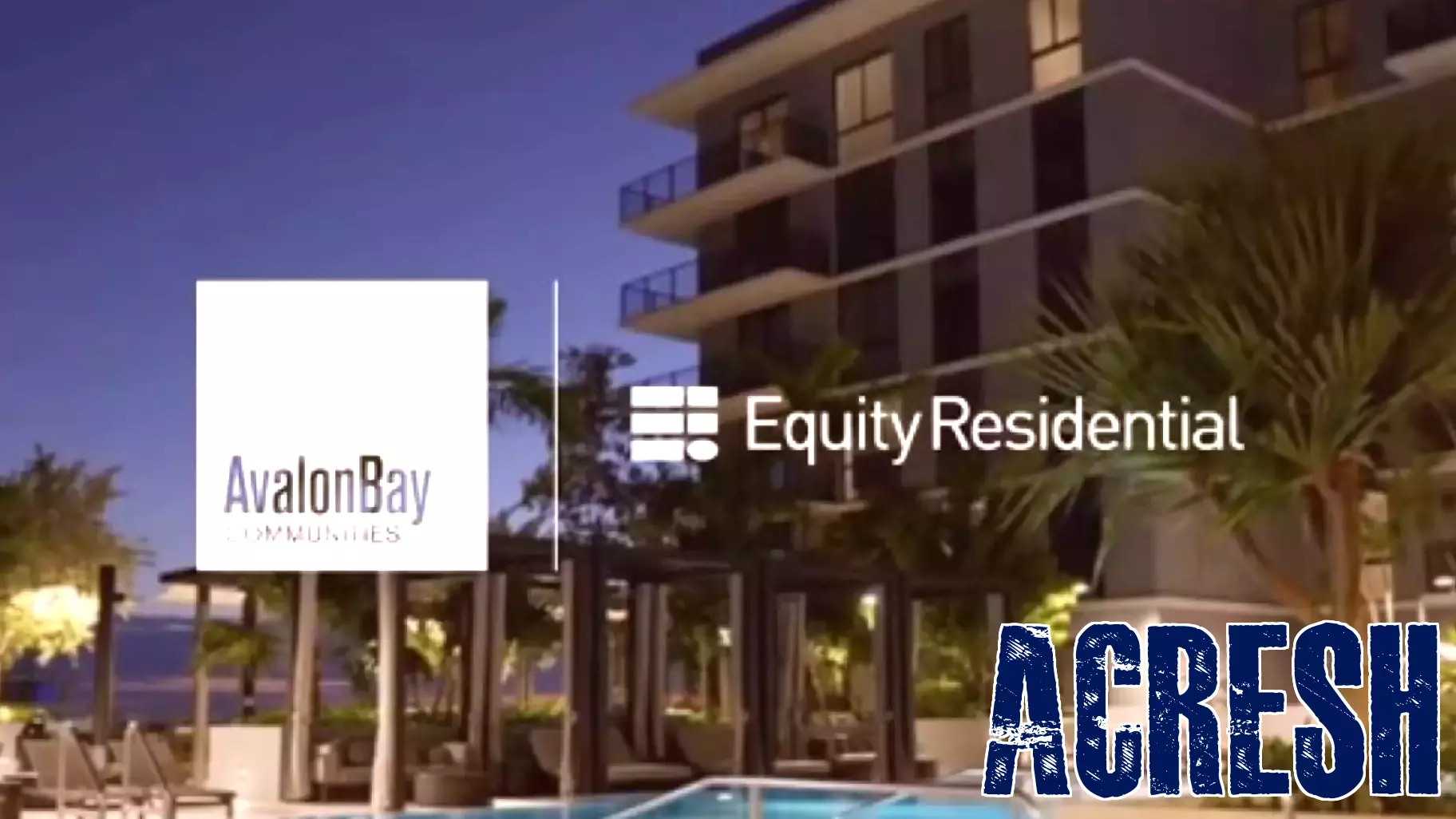 AvalonBay Communities And Equity Residential: $69 Billion Merger Of Equals Creates Multifamily Real Estate Giant